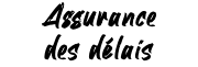 Assurance des délais